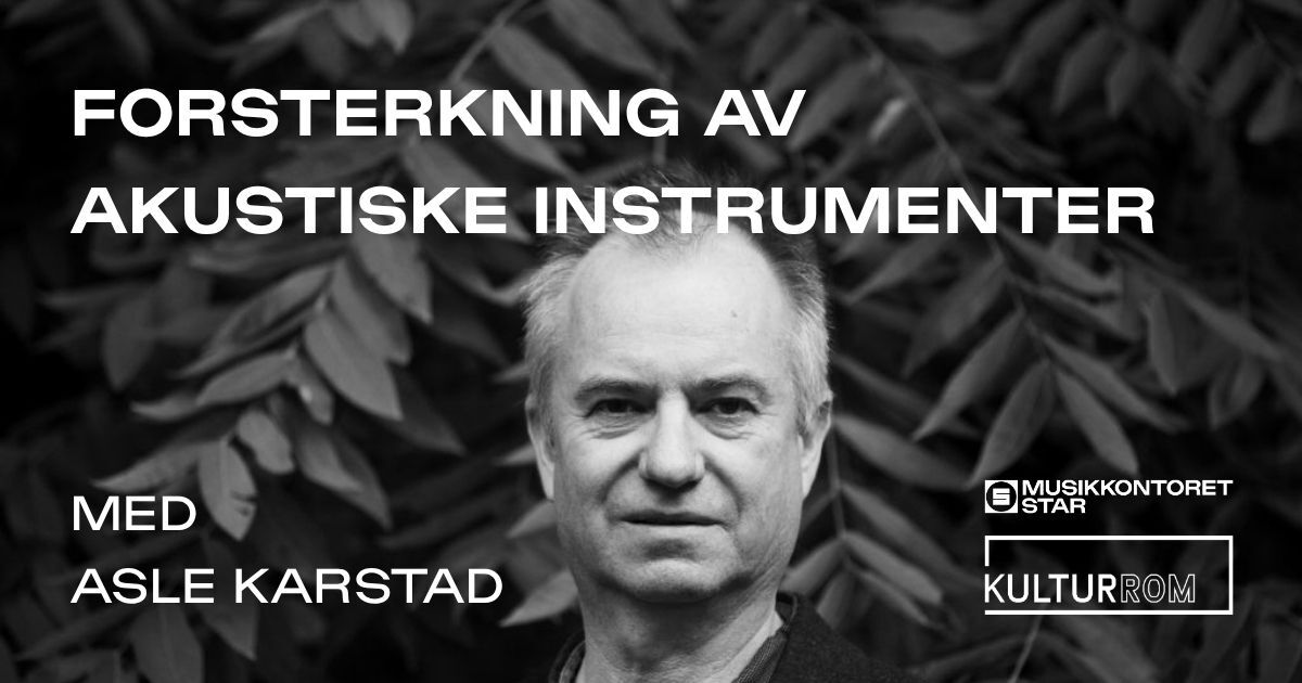 FORSTERKNING AV AKUSTISKE INSTRUMENTER